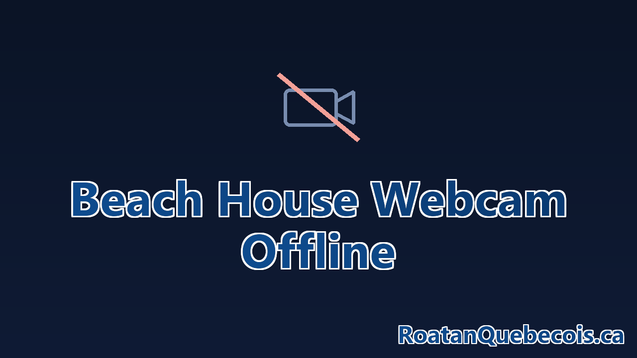 Beach House — webcam Roatán