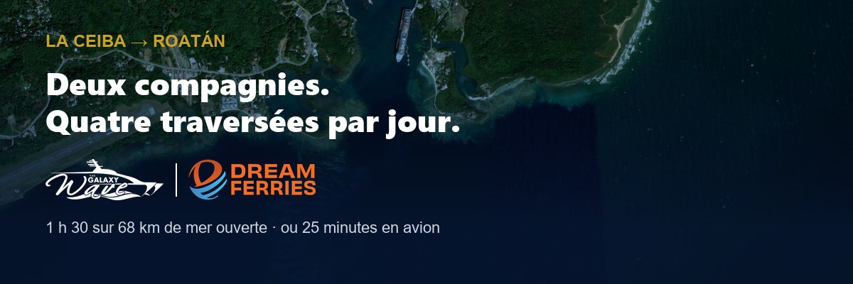 Vue satellite de la côte sud de Roatán et de l’entrée du port, avec les logos de Galaxy Wave et de Dream Ferries